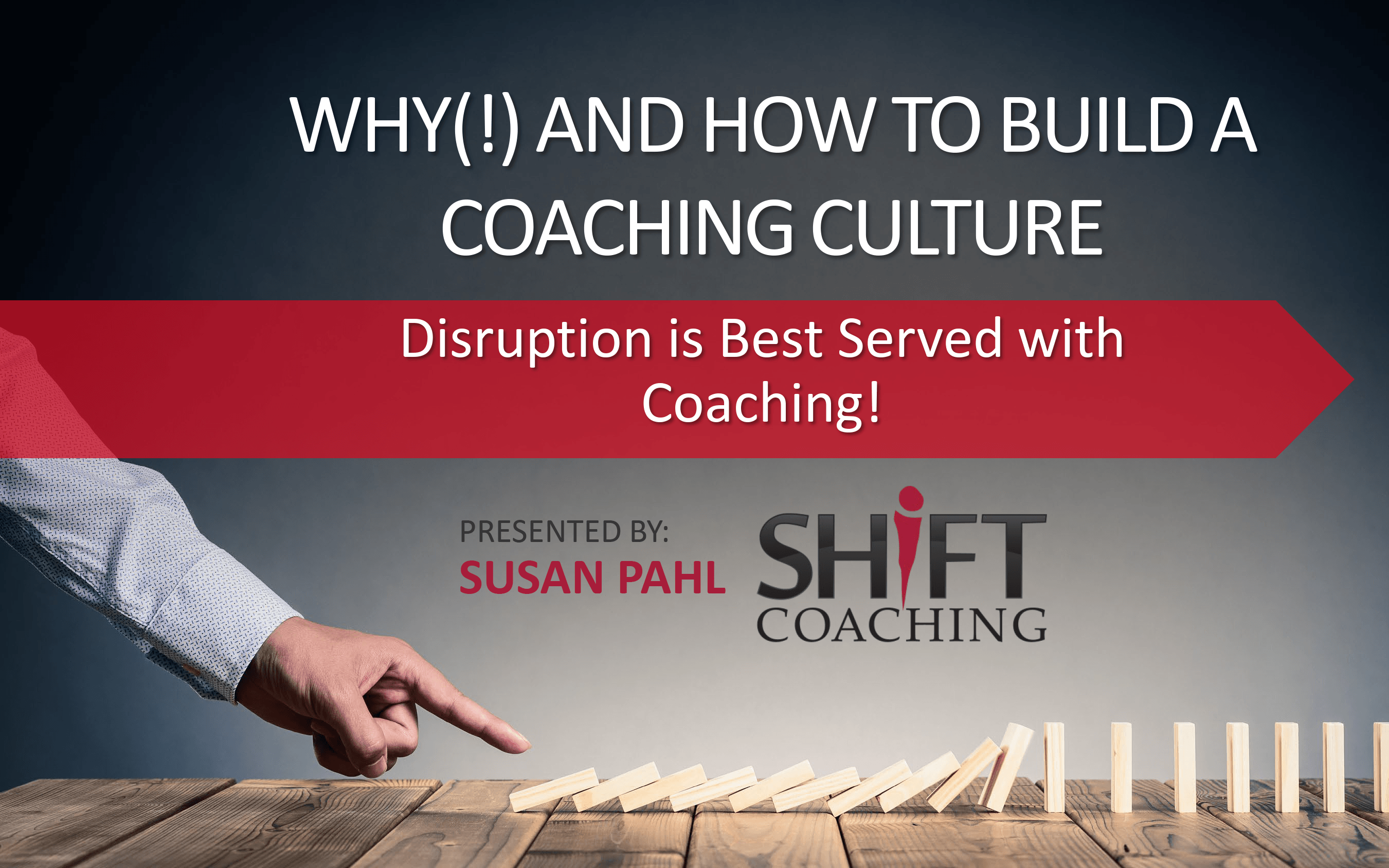 How and Why to Build a Coaching Culture