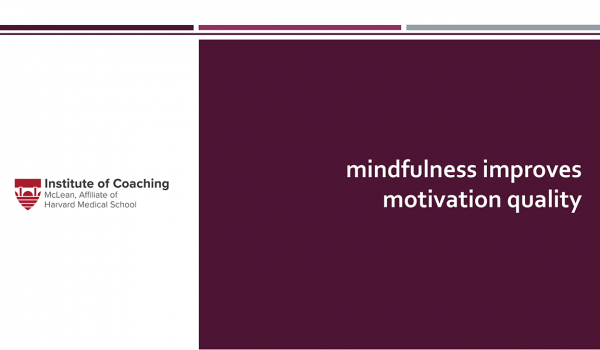 Powerpoint slide: Mindfulness Improves Motivational Quality