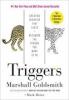 Triggers: Creating Behavior That Lasts -- Becoming the Person You Want to Be